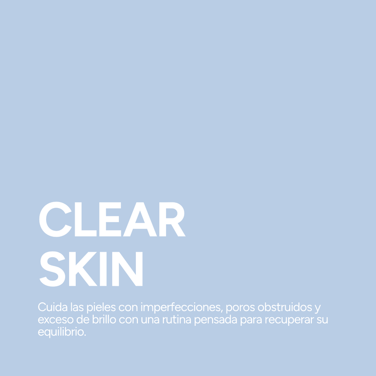 CLEAR SKIN – Una piel más limpia, uniforme y equilibrada