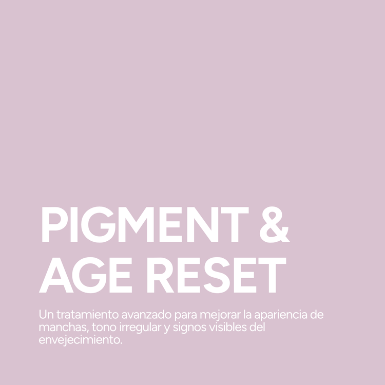 PIGMENT & AGE RESET – Renueva, unifica y rejuvenece tu piel